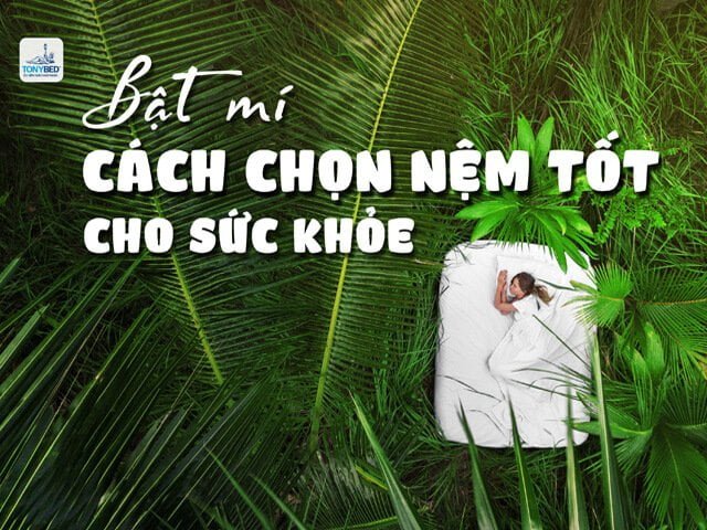 6 cách chọn nệm tốt cho sức khỏe