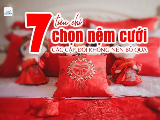 tiêu chí chọn nệm cưới