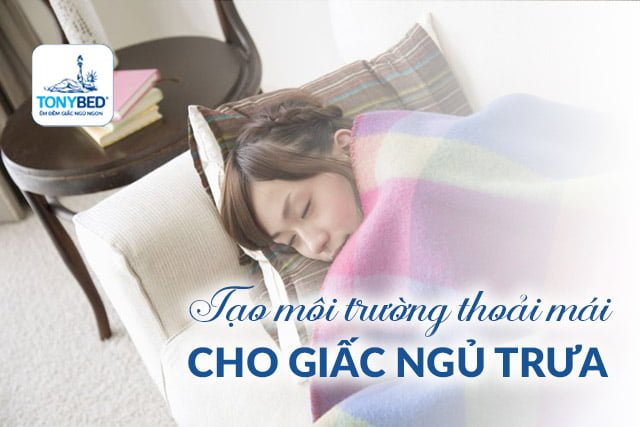 Tạo môi trường thoải mái cho giấc ngủ trưa