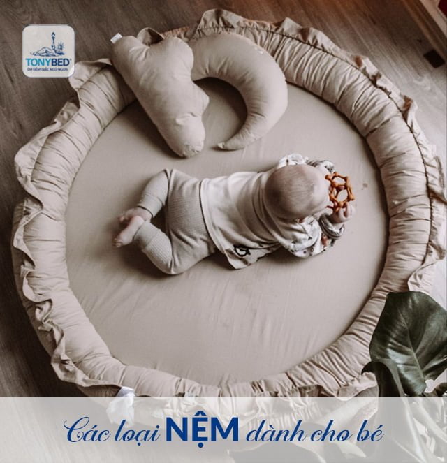 Các loại nệm phù hợp cho sự phát triển của trẻ sơ sinh và trẻ nhỏ