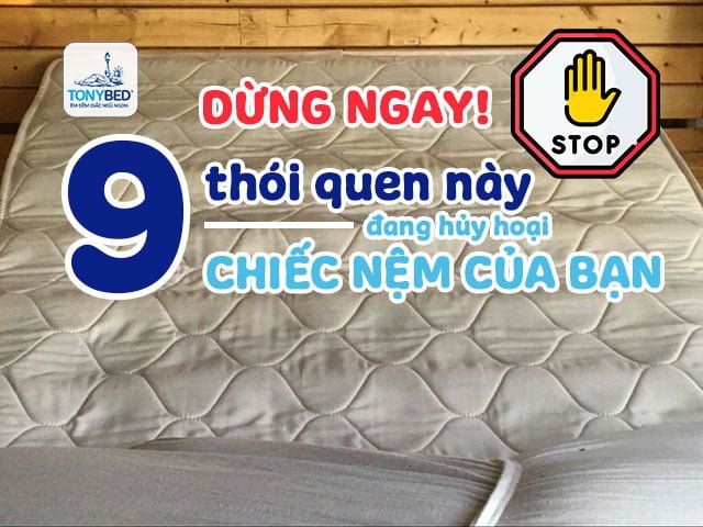 9 thói quen phá hoại nệm bạn cần tránh