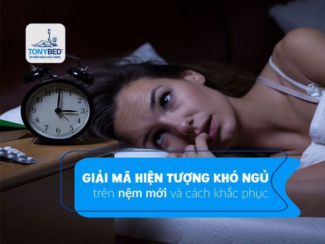cách khắc phục hiện tượng khó ngủ trên nệm mới