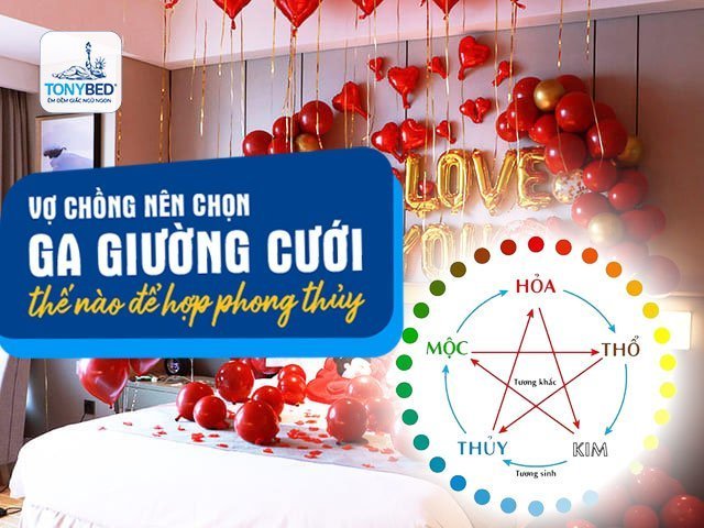 Vợ chồng nên chọn ga trải giường cưới thế nào để hợp phong thủy