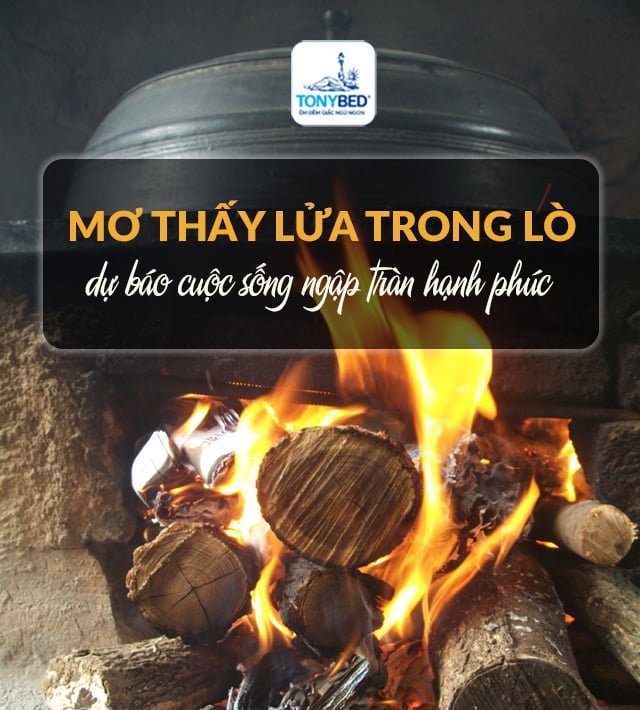 Mơ thấy lửa cháy trong lò