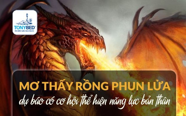 Mơ thấy rồng phun lửa