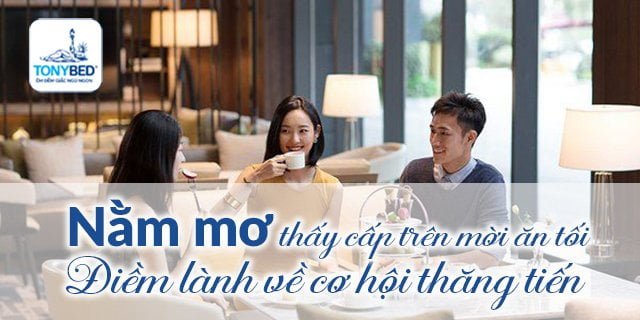 Nằm mơ thấy được mời đi ăn uống