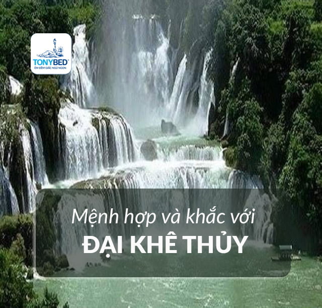 Những mệnh cách hợp và khắc với Đại Khê Thủy