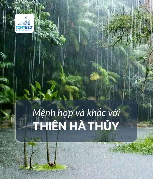 Mệnh cách hợp và khắc mệnh Thiên Hà Thủy