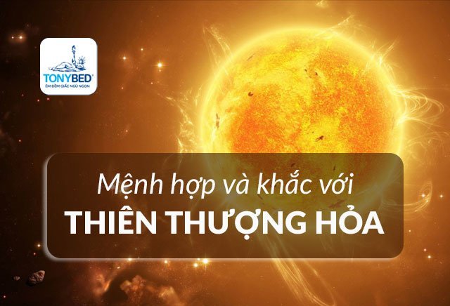 Các mệnh cách hợp và xung khắc với Thiên Thượng Hỏa