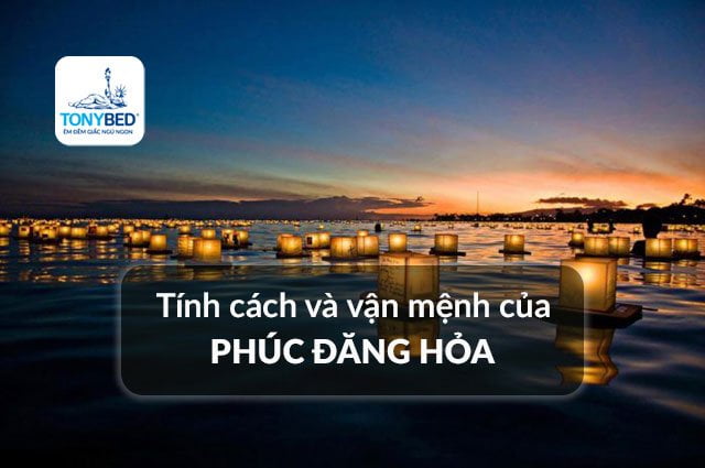 Tính cách và tình duyên sự nghiệp Phúc Đăng Hỏa