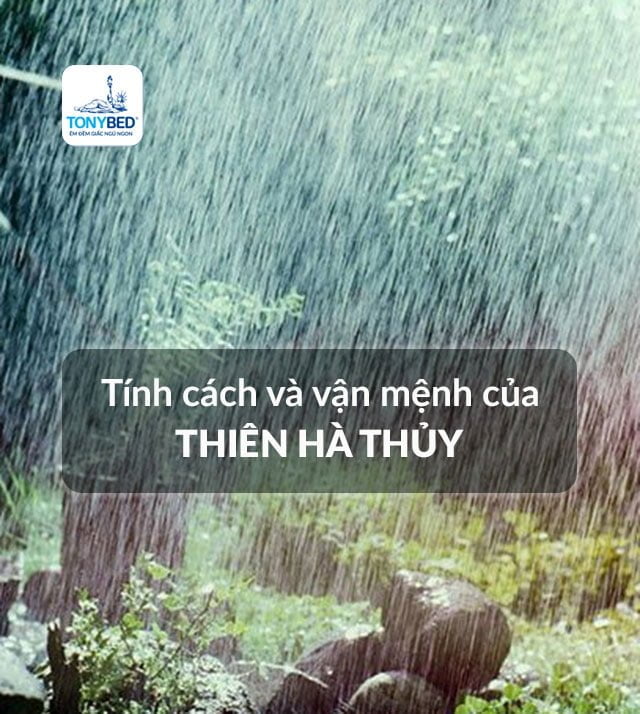 Tính cách vận mệnh Thiên Hà Thủy