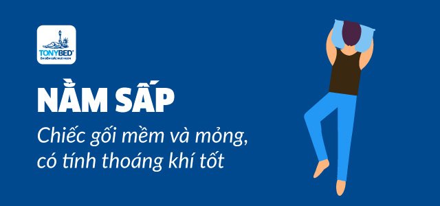 Người quen ngủ nằm sấp nên chọn gối mềm