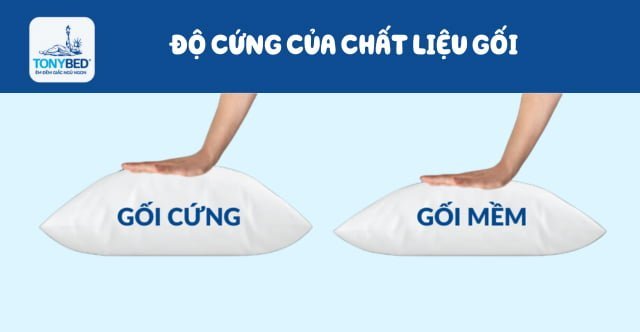 Lựa chọn gối có độ cứng, mềm phù hợp với sở thích sẽ cho bạn cảm giác thoải mái khi ngủ