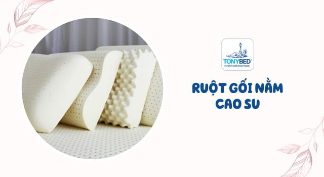 Ruột gối nằm cao su