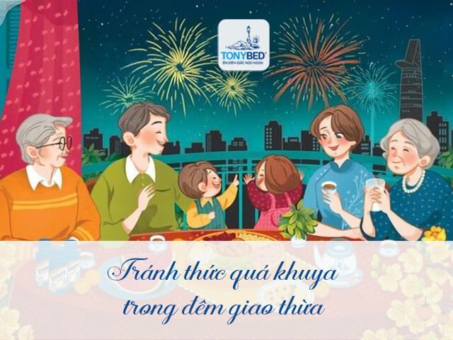 Tránh thức sáng đêm vào ngày giao thừa
