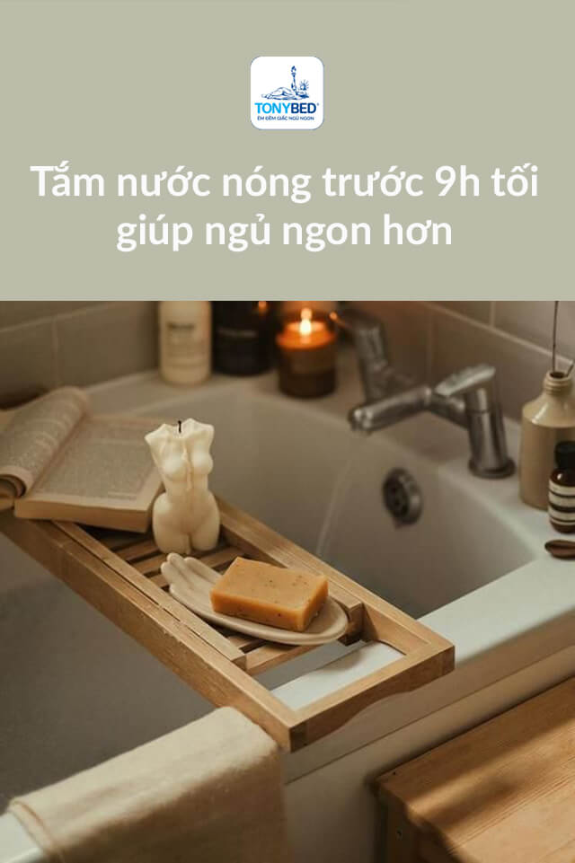 Tắm nước nóng trước 9h tối bạn sẽ có tinh thần thoải mái