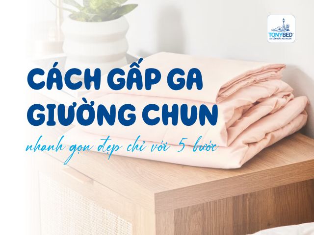 Cách gấp ga giường chun