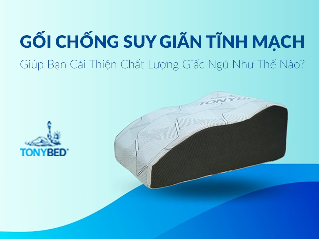 Goi chong suy gian tinh mach giup ban cai thien giac ngu nhu the nao